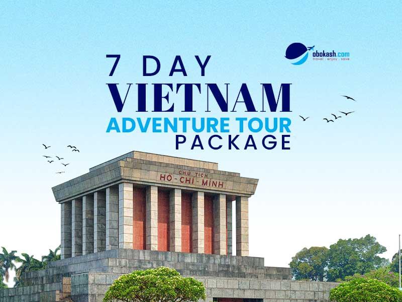 7 Day Vietnam Adventure Tour Package From Bangladesh