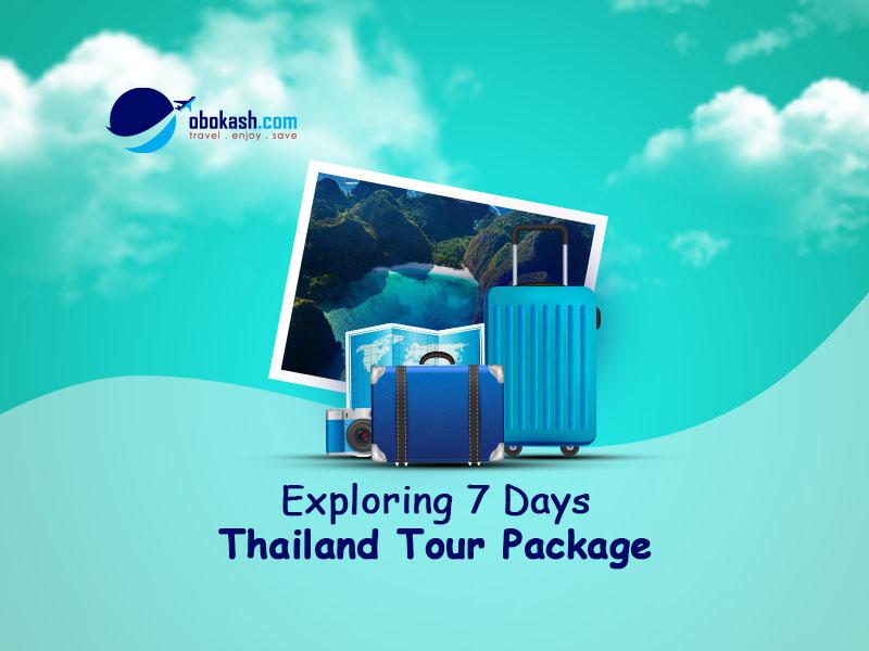 7 Days Thailand Tour Package From Bangladesh