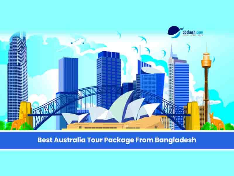 Best Australia Tour Package From Bangladesh