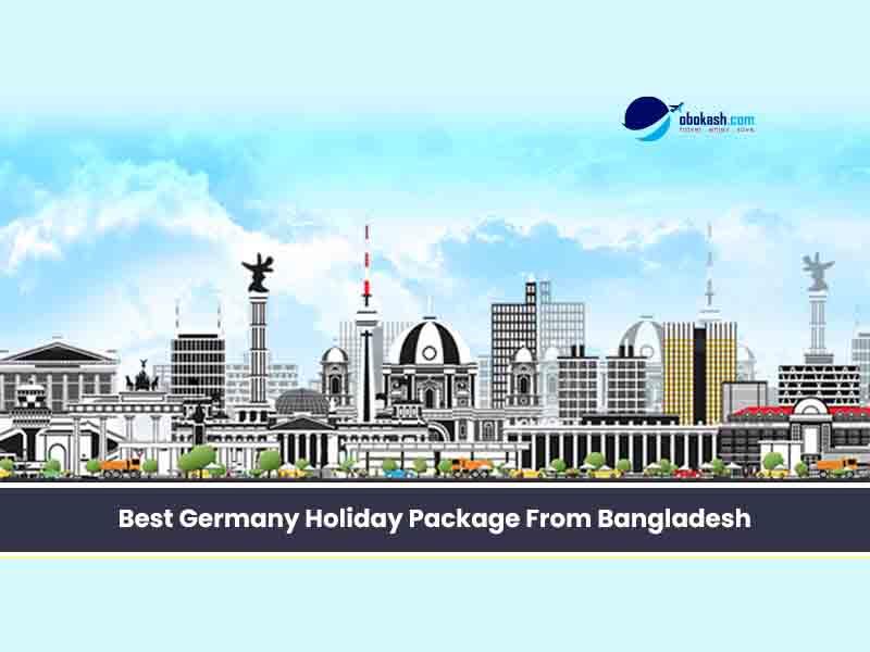 Best Germany Holiday Package From Bangladesh