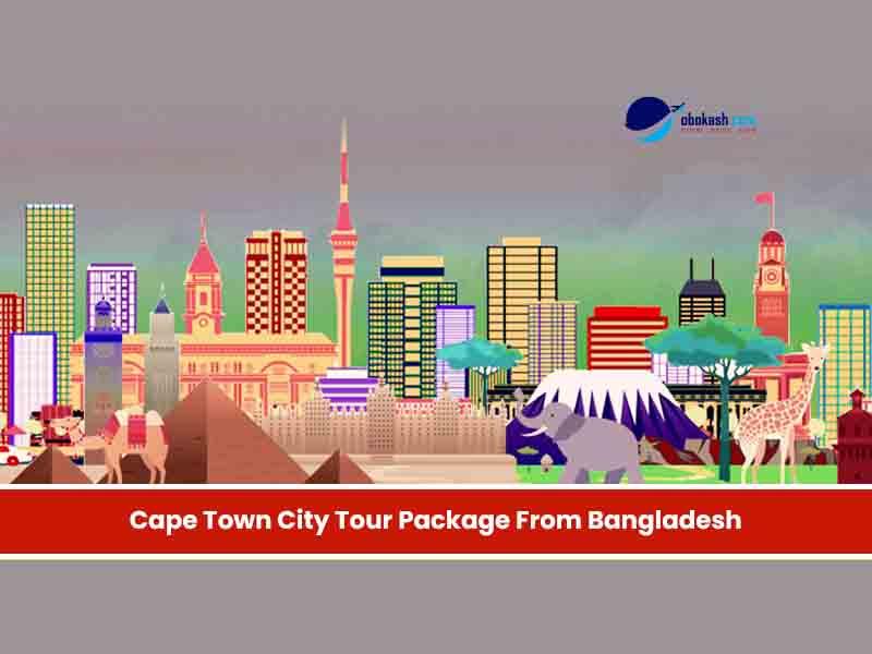 Cape Town City Tour Package From Bangladesh