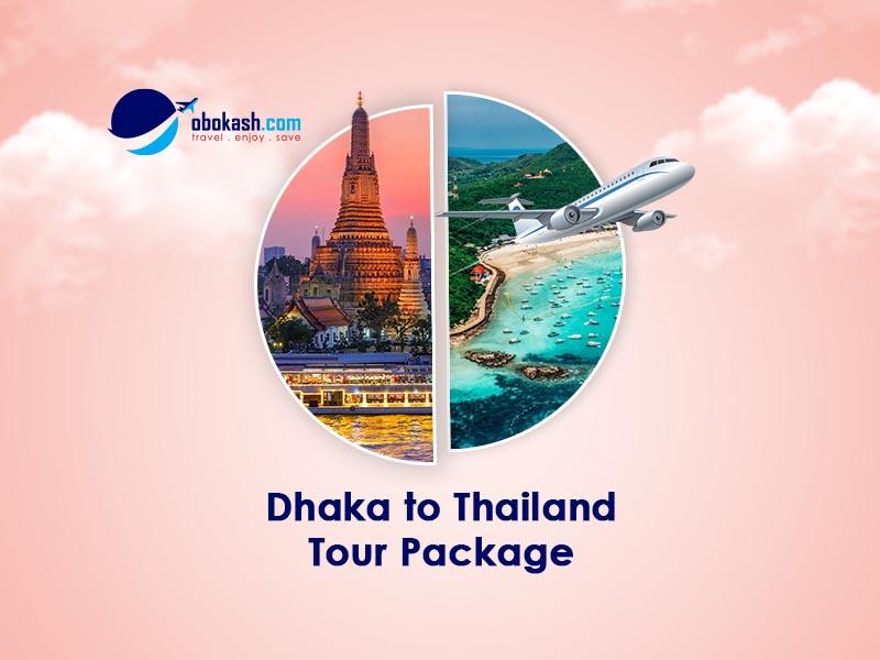 Dhaka to Thailand Tour Package From Bangladesh