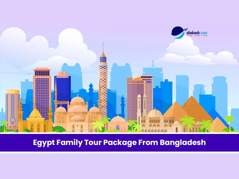 Egypt Family Tour Package From Bangladesh
