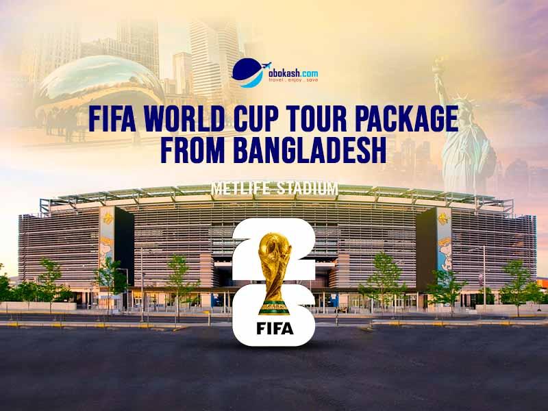 FIFA World Cup Tour Package From Bangladesh