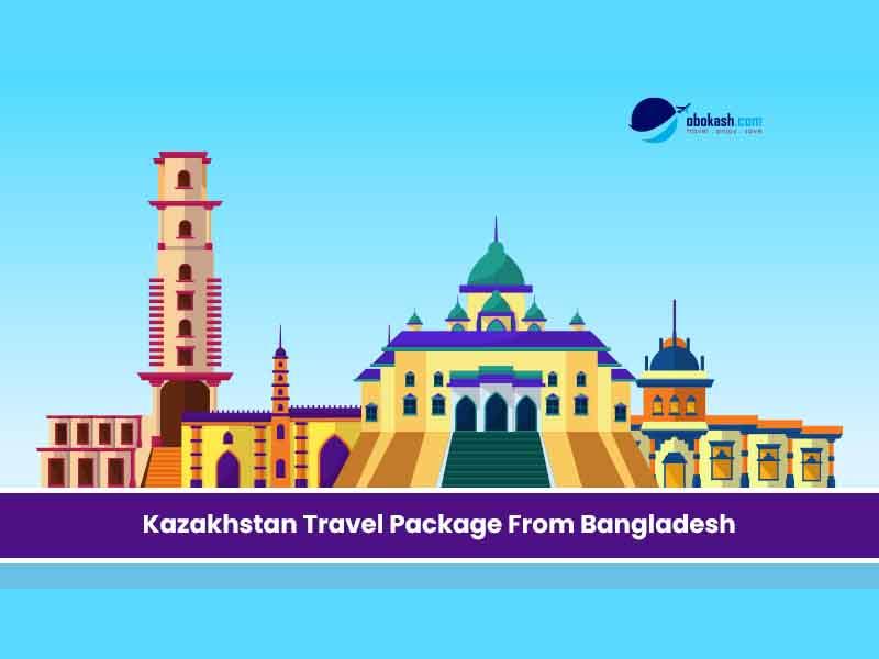 Kazakhstan Travel Package From Bangladesh