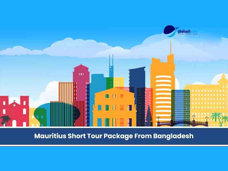 Mauritius Short Tour Package From Bangladesh