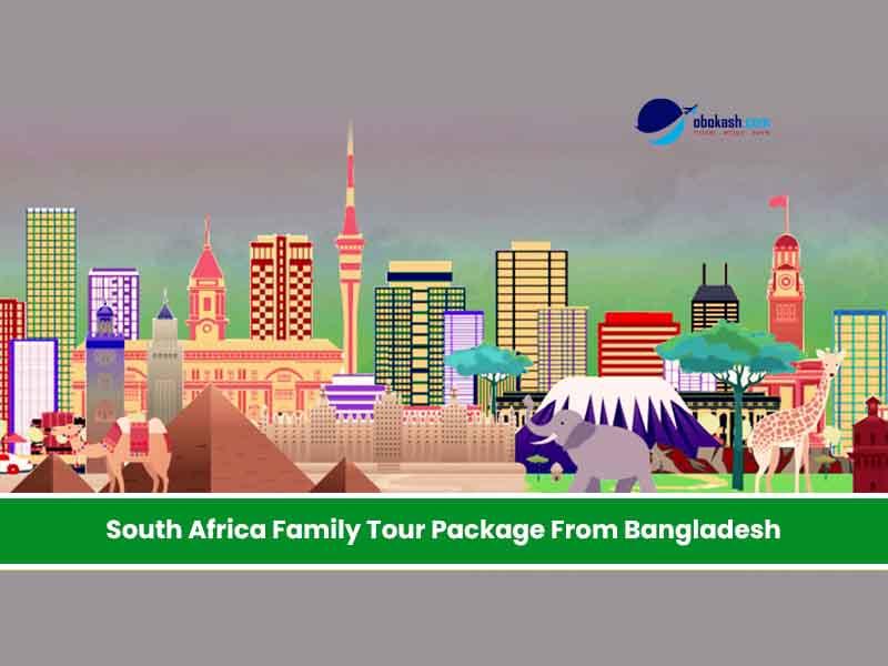 South Africa Family Tour Package From Bangladesh