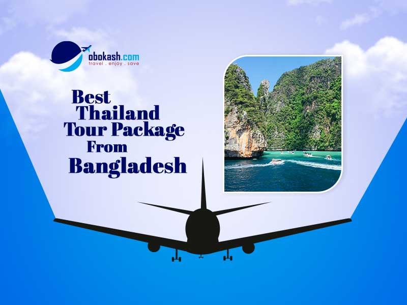 Best Thailand Tour Package From Bangladesh